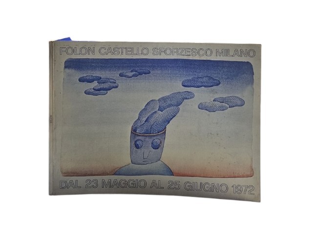 Folon Castello Sforzesco Milano dal 23 maggio al 25 giugno …