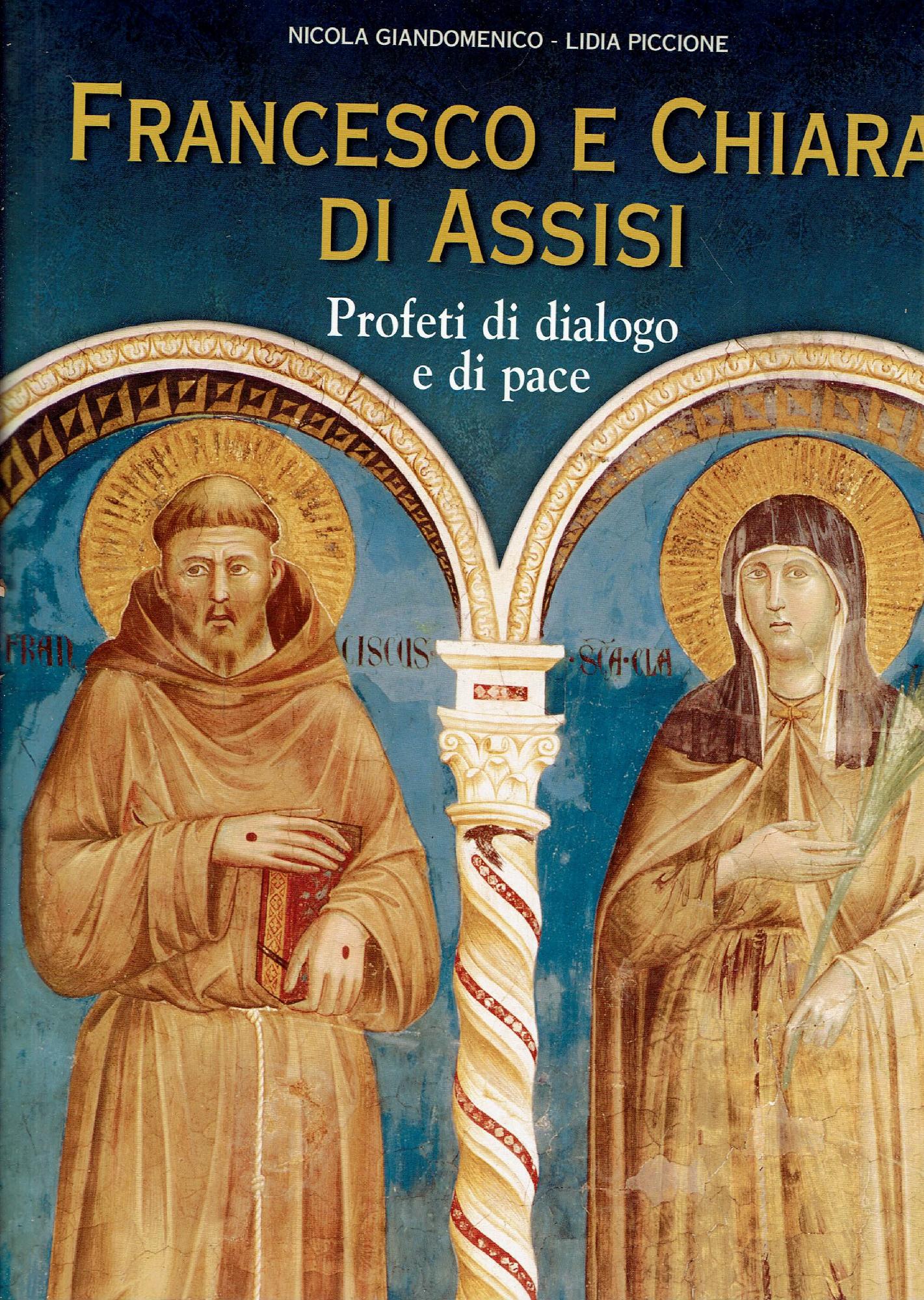 Francesco e Chiara di Assisi : profeti di dialogo e …