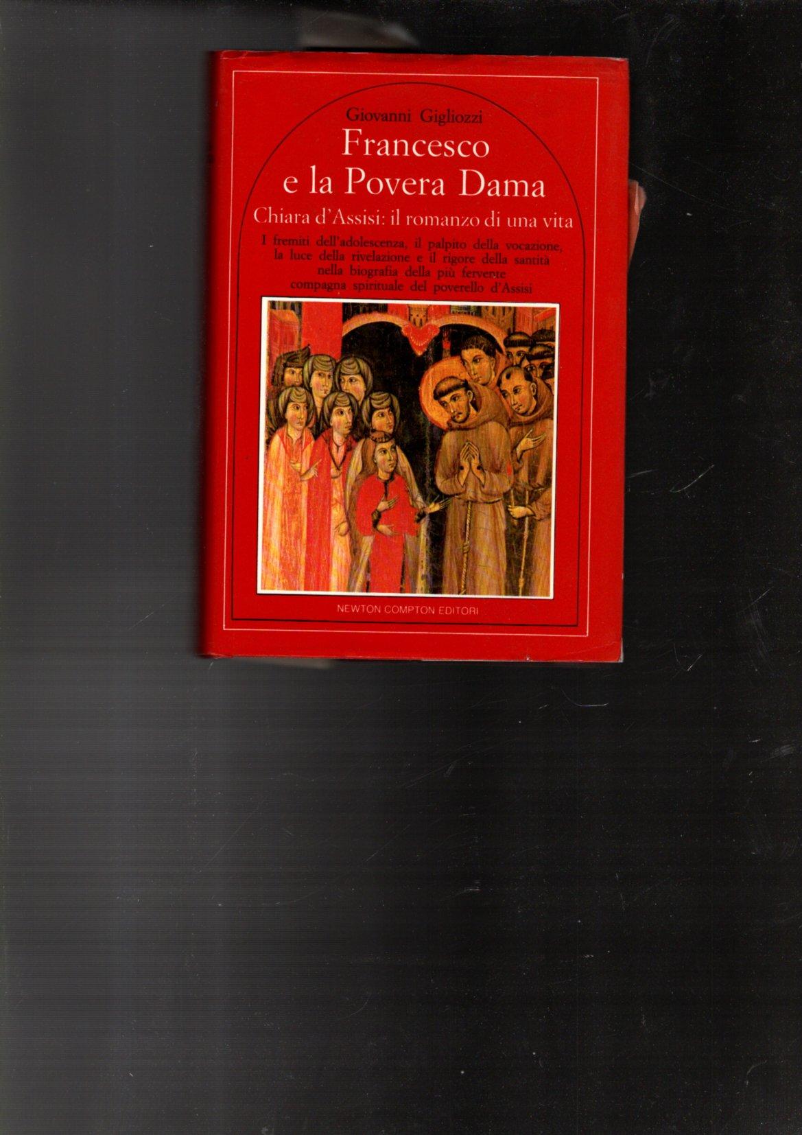 FRANCESCO E LA POVERA DAMA CHIARA D'ASSISI IL ROMANZO DI …