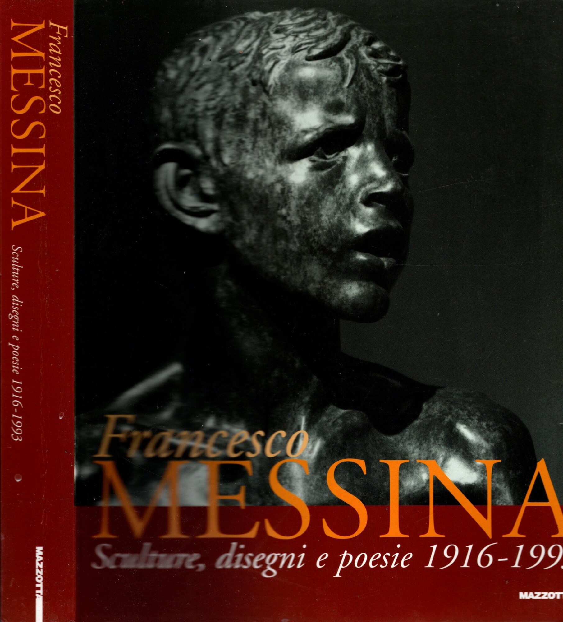Francesco Messina. Sculture, disegni e poesie 1916-1993. Ediz. illustrata