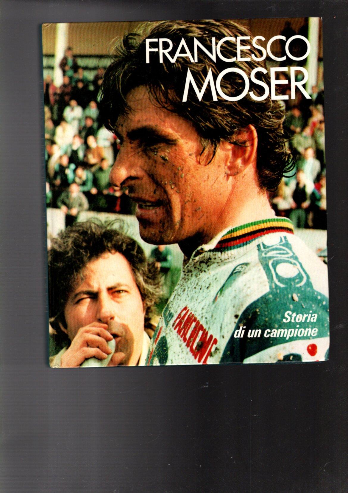 FRANCESCO MOSER STORIA DI UN CAMPIONE