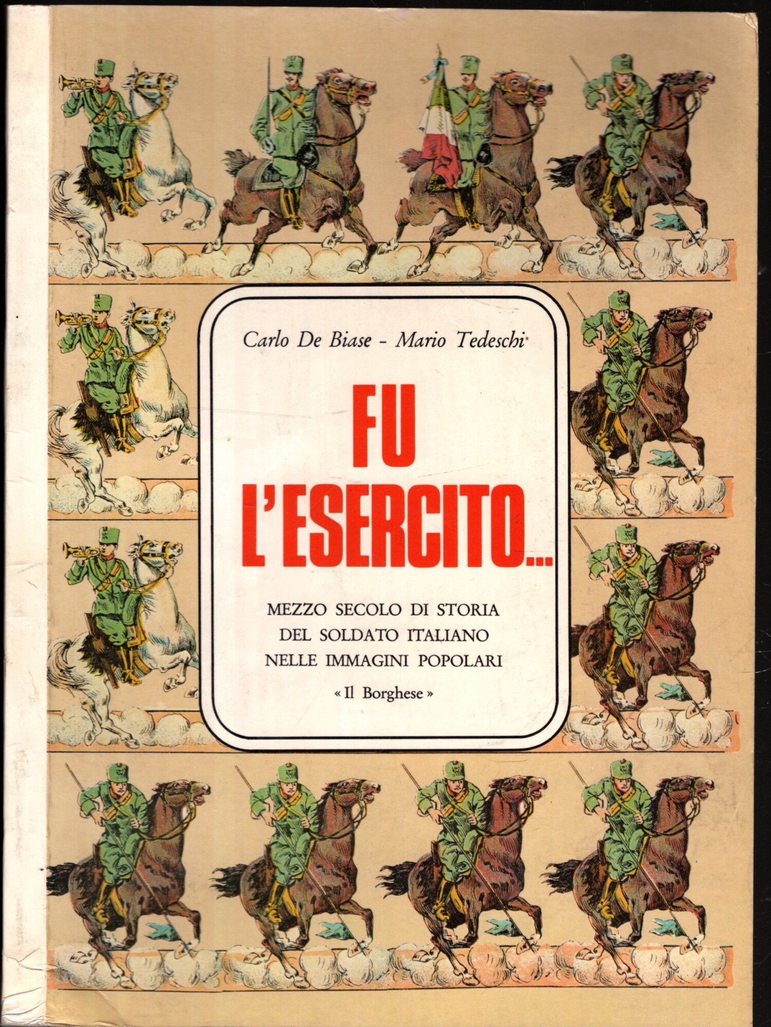 FU L'ESERCITO... MEZZO SECOLO DI STORIA DEL SOLDATO ITALIANO NELLE …