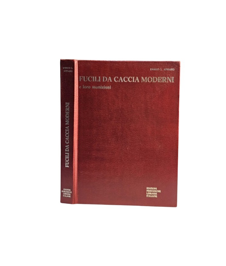 Fucili da caccia moderni e loro munizioni di Enrico L. …