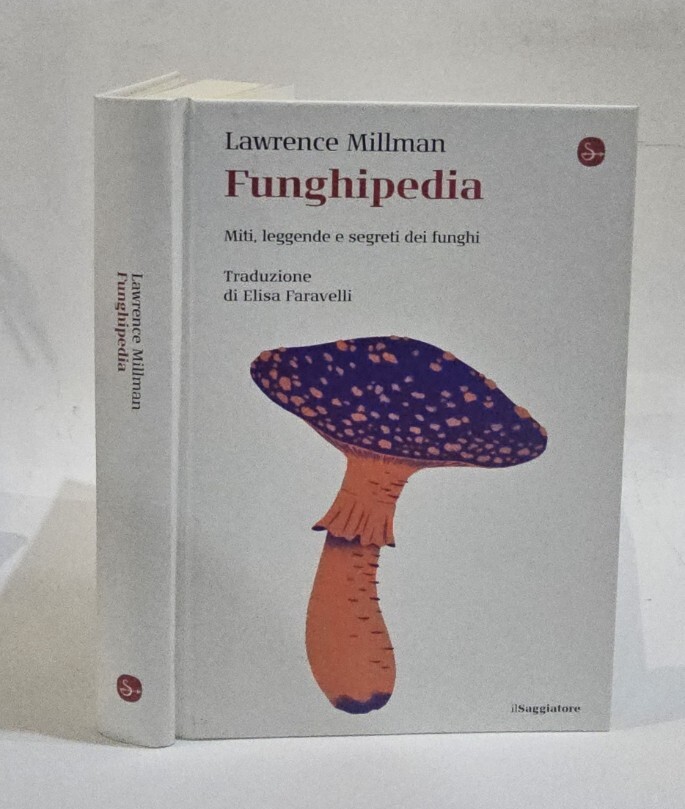 Funghipedia. Miti, leggende e segreti dei funghi