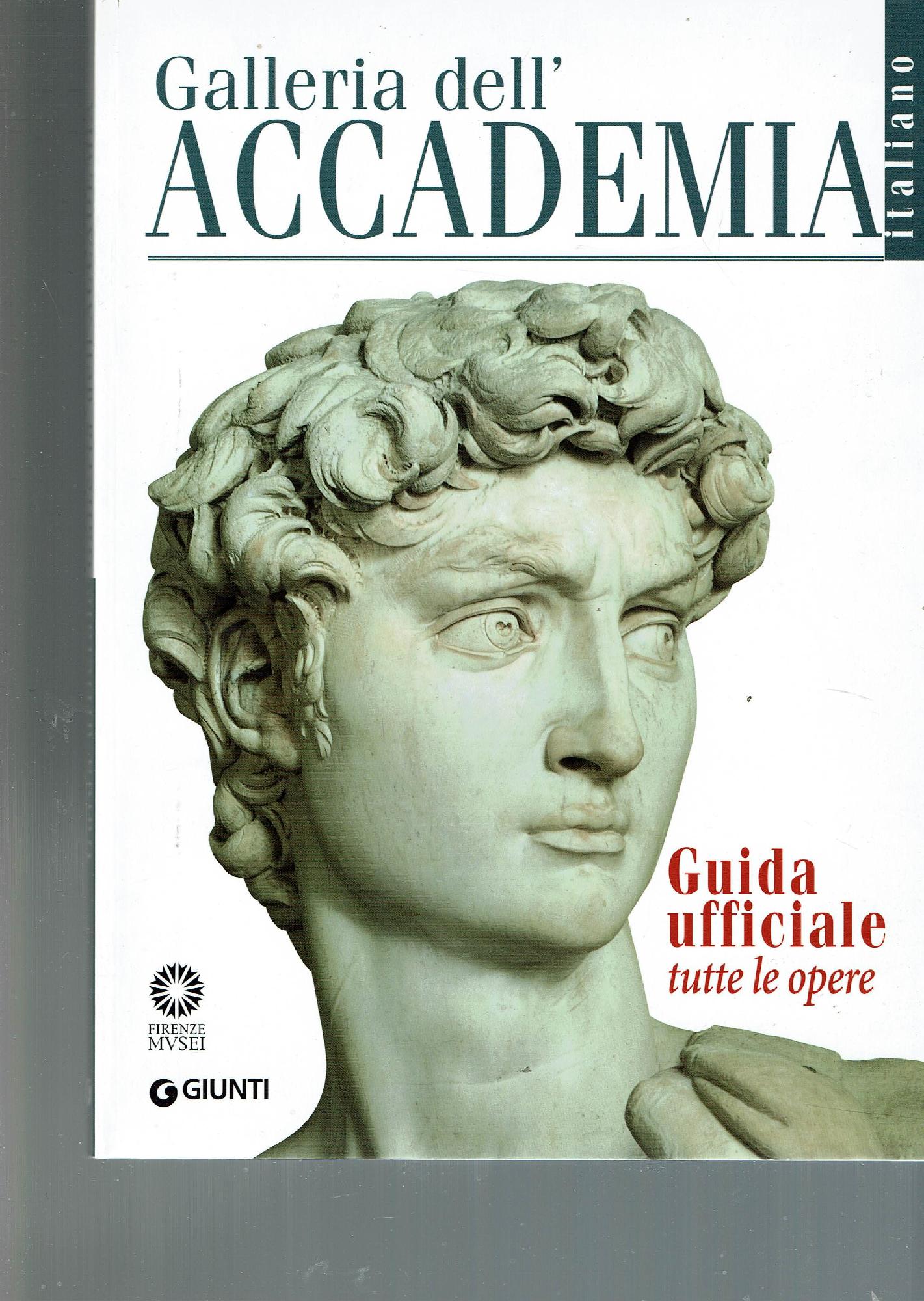 GALLERIA DELL'ACCADEMIA ** GUIDA UFFICIALE TUTTE LE OPERE