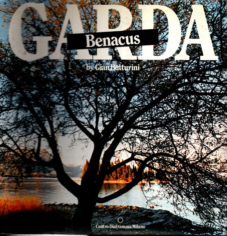 Garda Benacus ** by Gian Butturini **