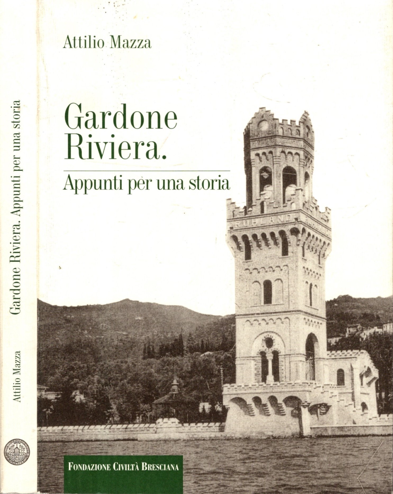 Gardone Riviera. Appunti per una storia di Attilio Mazza