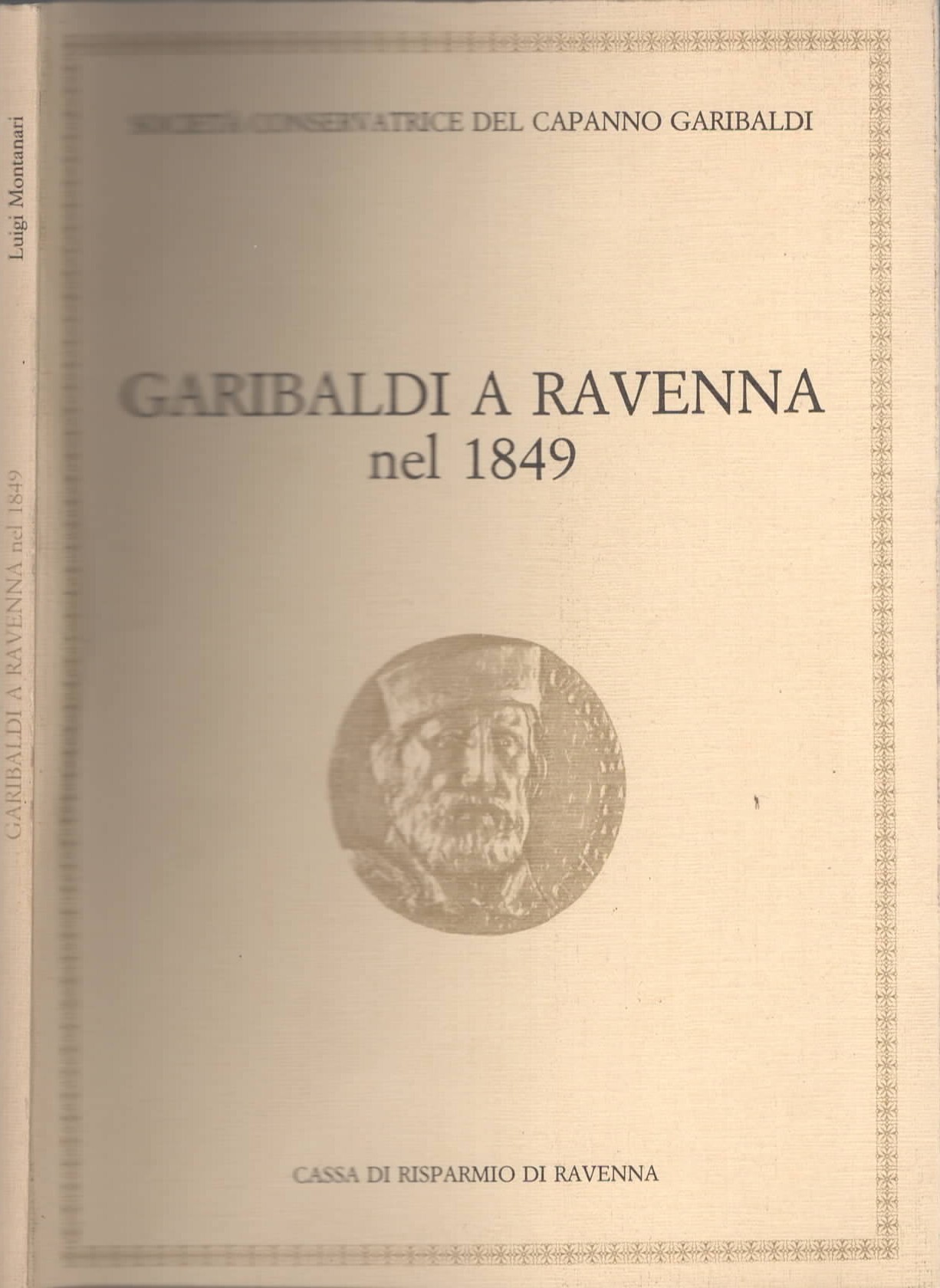 Garibaldi a Ravenna nel 1849 a cura di Luigi Montanari