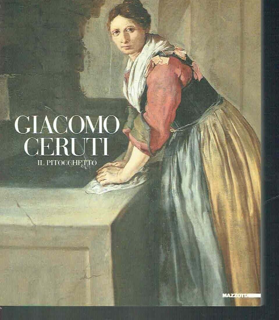 Giacomo Ceruti. Il pitocchetto. Catalogo della mostra (Brescia, 1987). Ediz. …