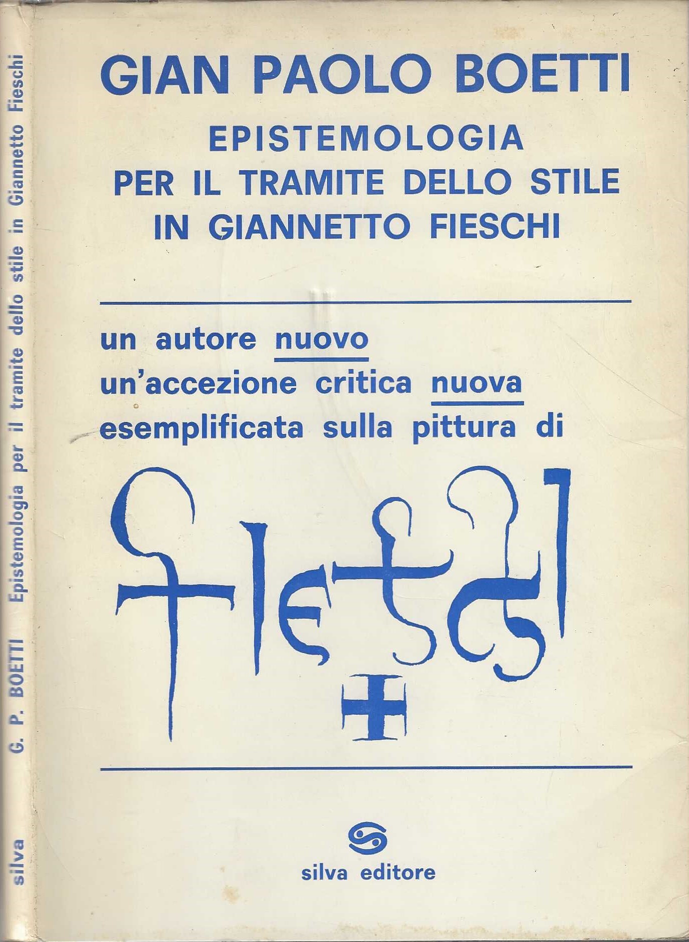 Gian Paolo Boetti - Epistemologia per il tramite dello stile …