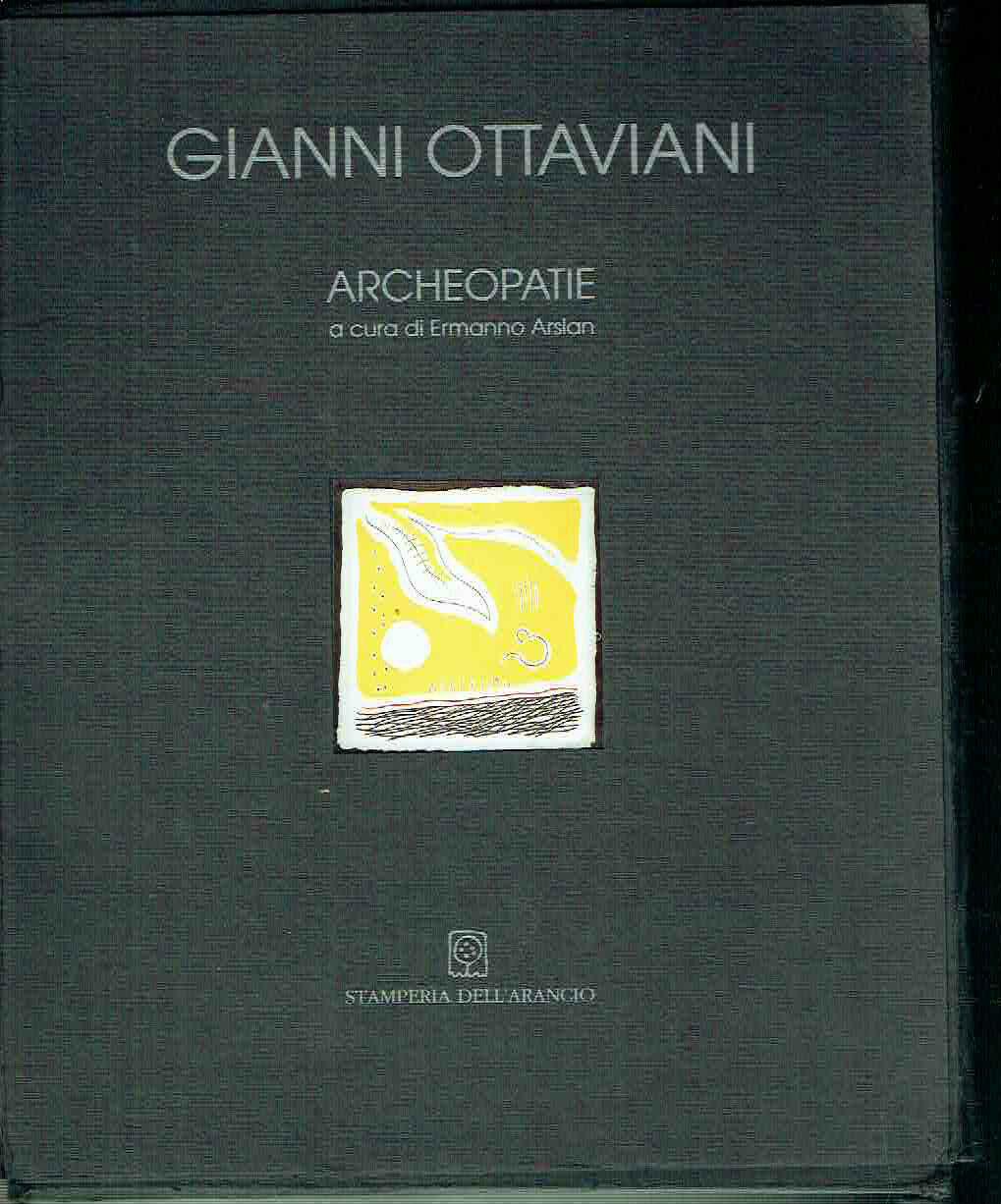 GIANNI OTTAVIANI**ARCHEOPATIE**STAMPERIA DELL'ARANCIO S.D.