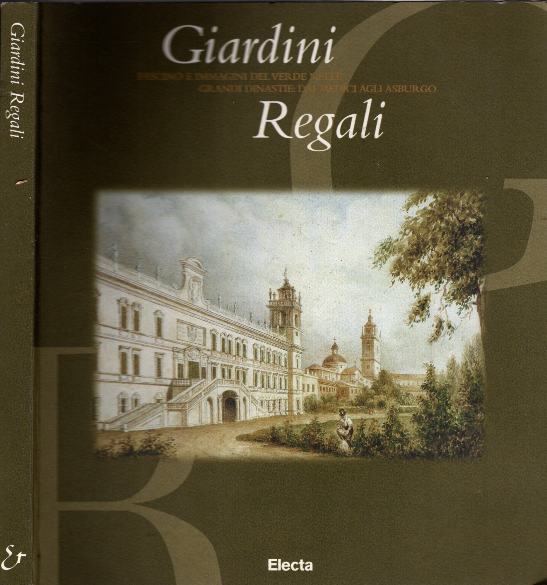 Giardini regali. Fascino e immagini del «Verde» dai Medici agli …