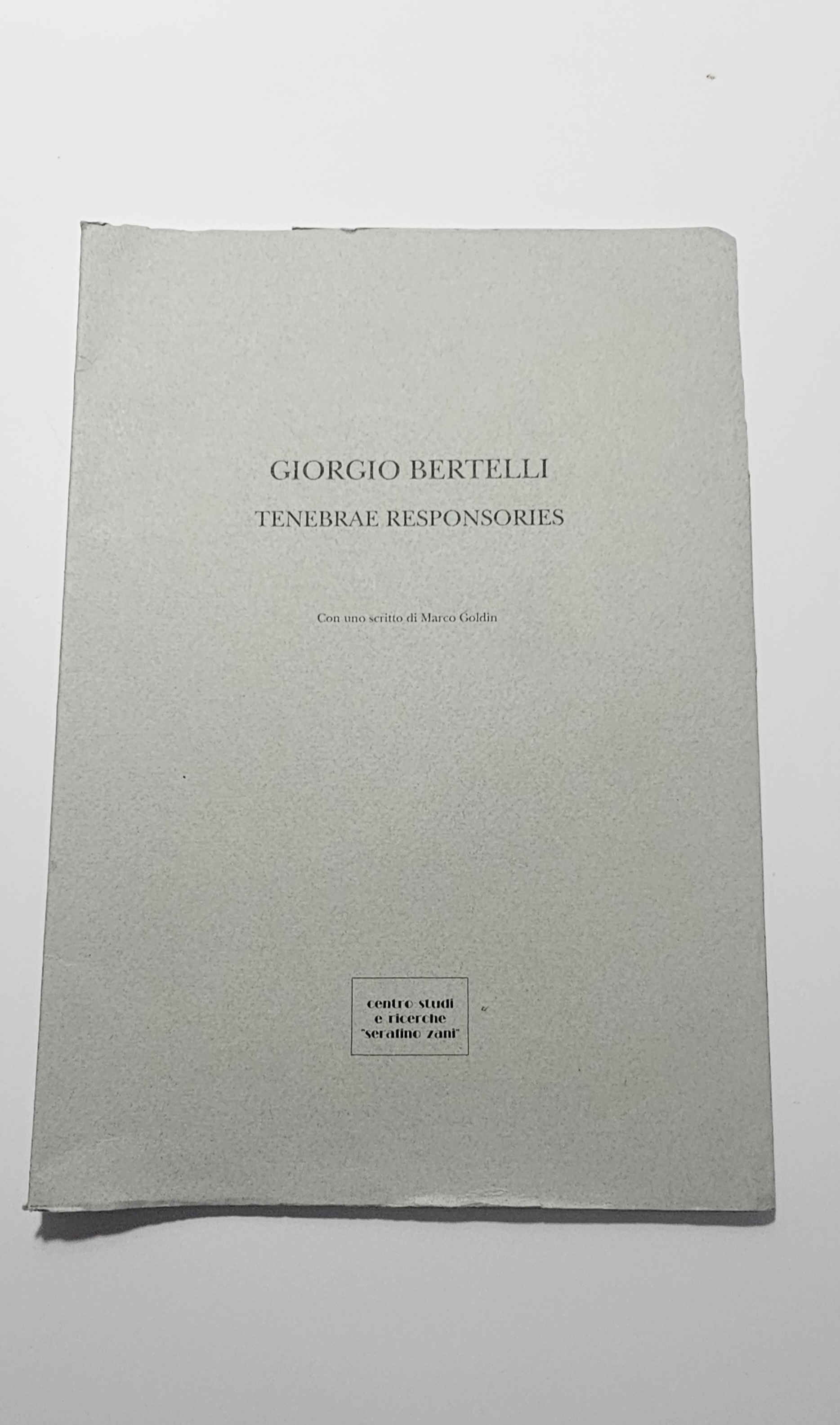 Giorgio Bertelli Tenebrae Responsories Arte Contemporanea Catalogo