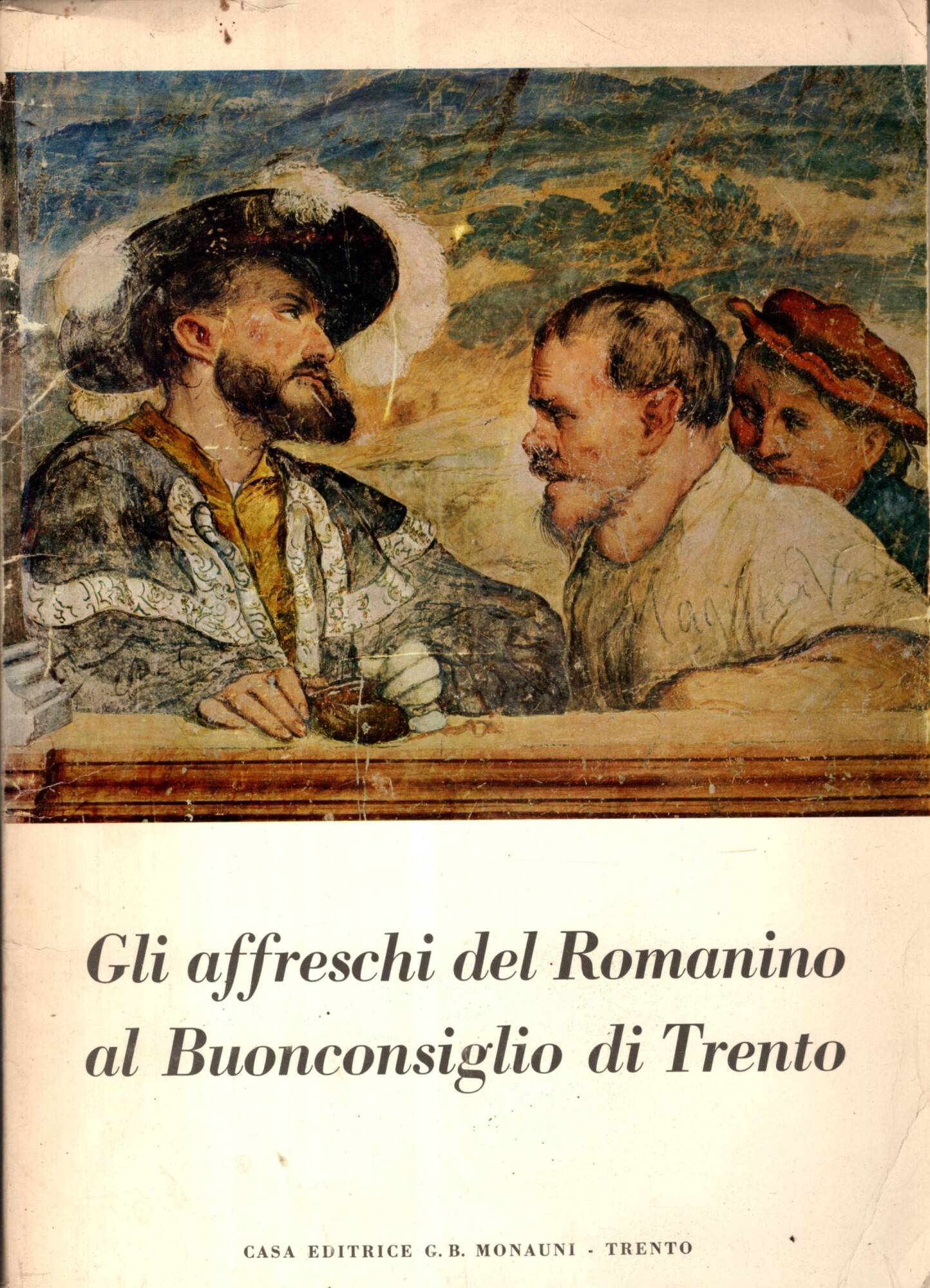 GLI AFFRESCHI DEL ROMANINO AL BUONCONSIGLIO DI TRENTO