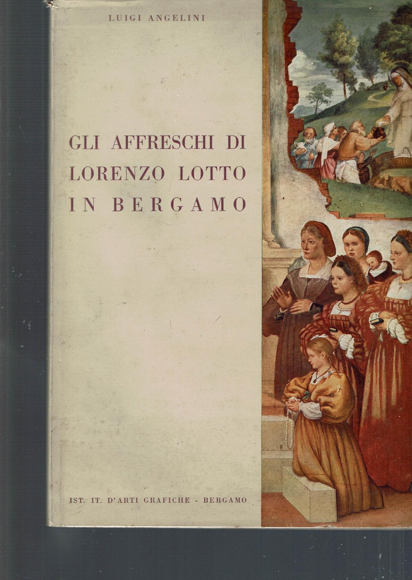 GLI AFFRESCHI DI LORENZO LOTTO IN BERGAMO