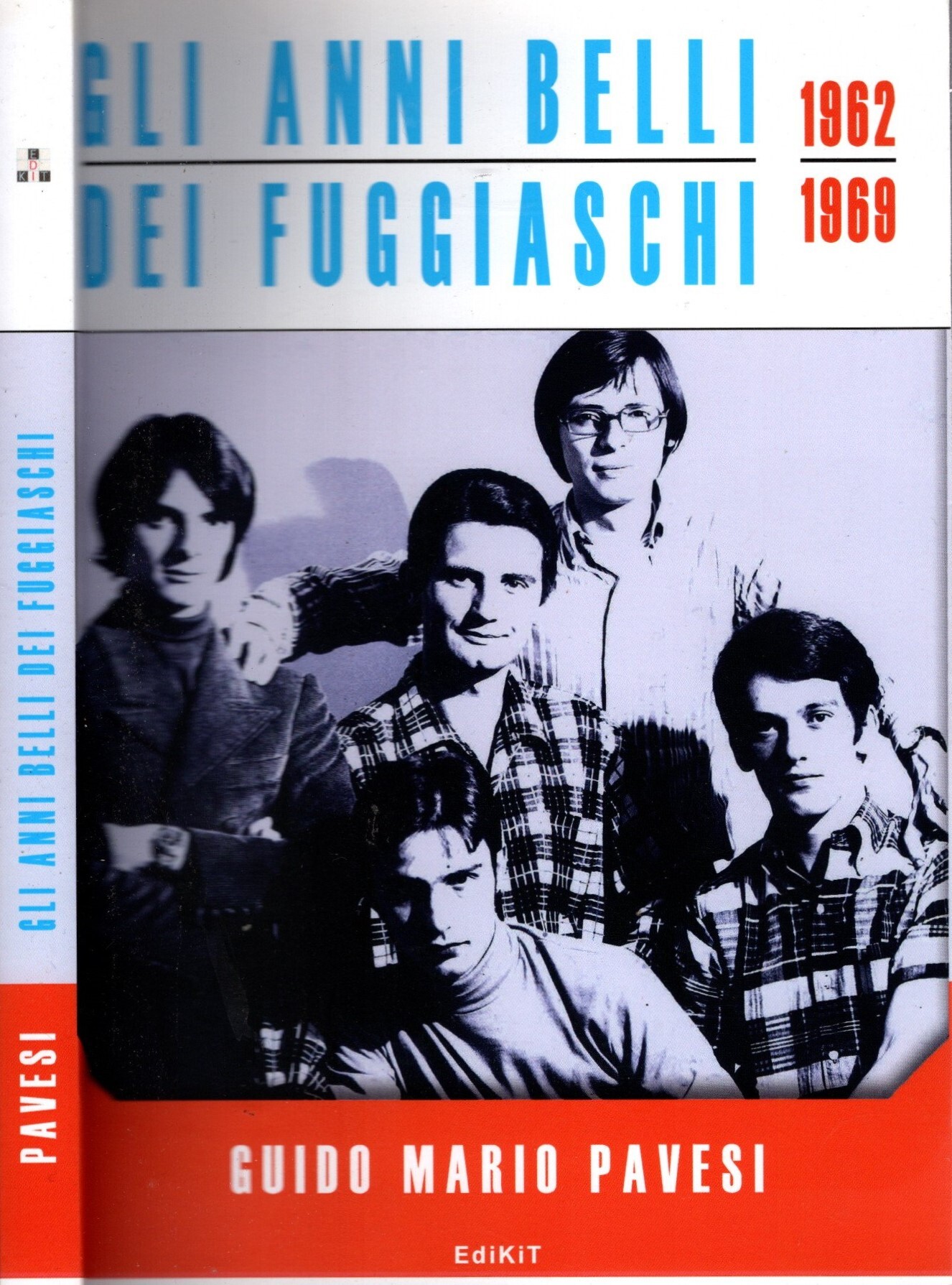 Gli anni belli dei Fuggiaschi 1962-1969