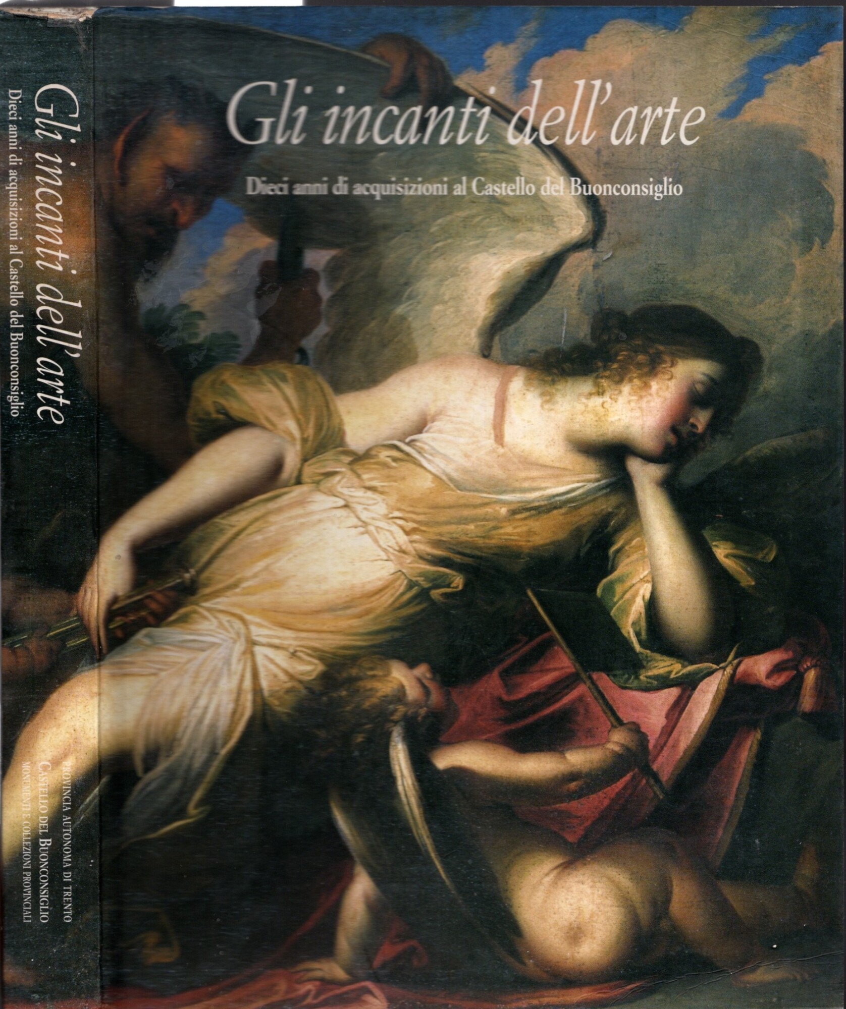 Gli incanti dell'arte. Dieci anni di acquisizioni al Castello del …