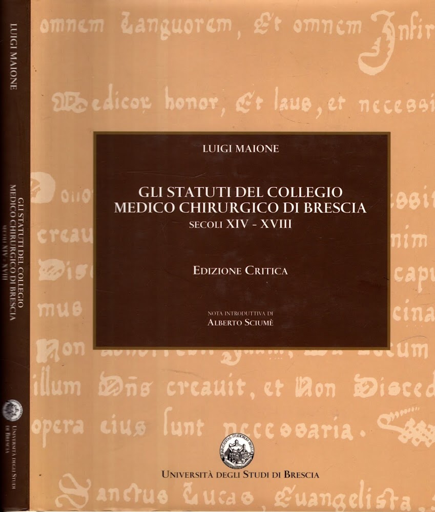 Gli Statuti Del Collegio Medico Chirurgico Di Bs Sec XIV-XVIII …