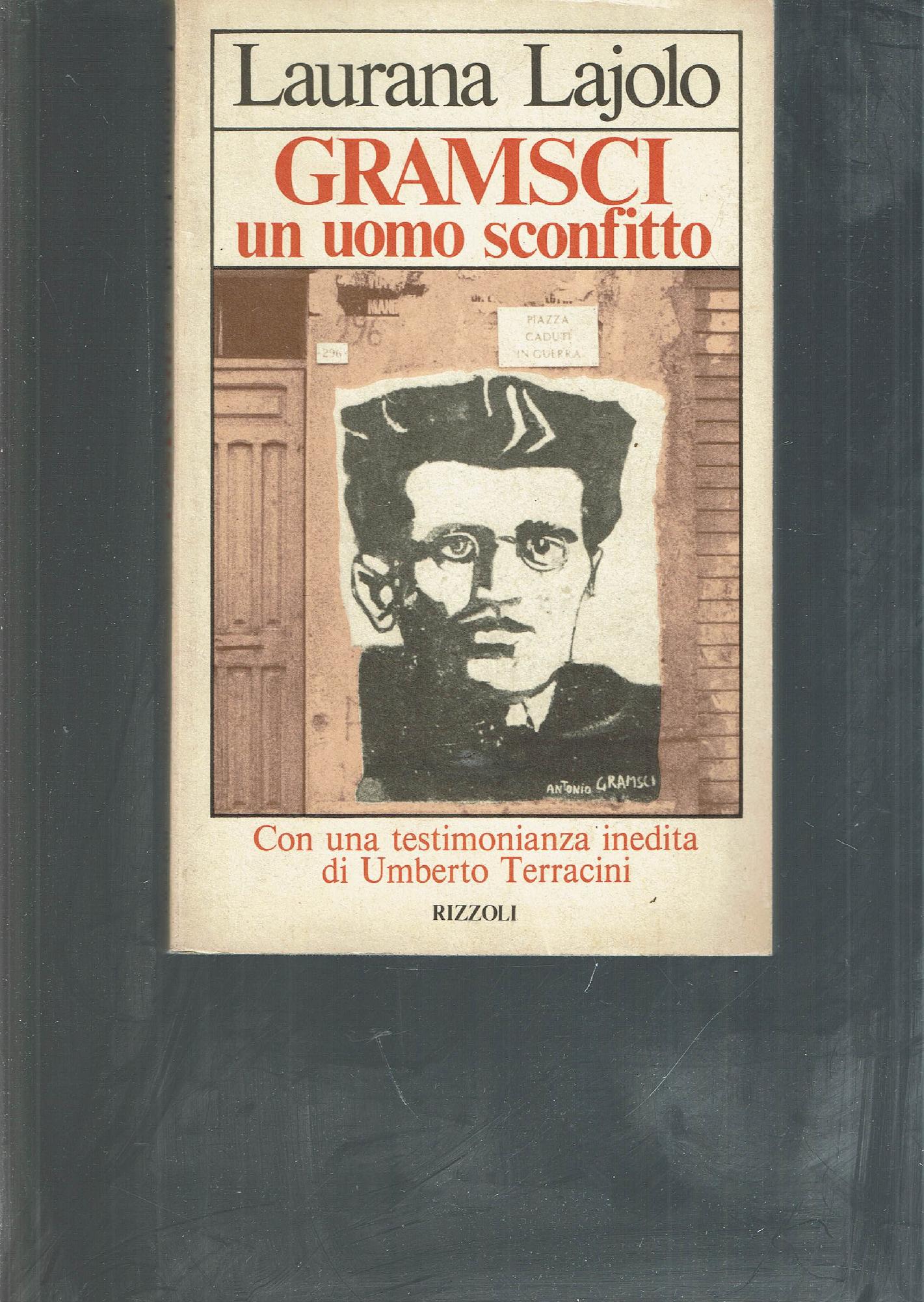 GRAMSCI UN UOMO SCONFITTO