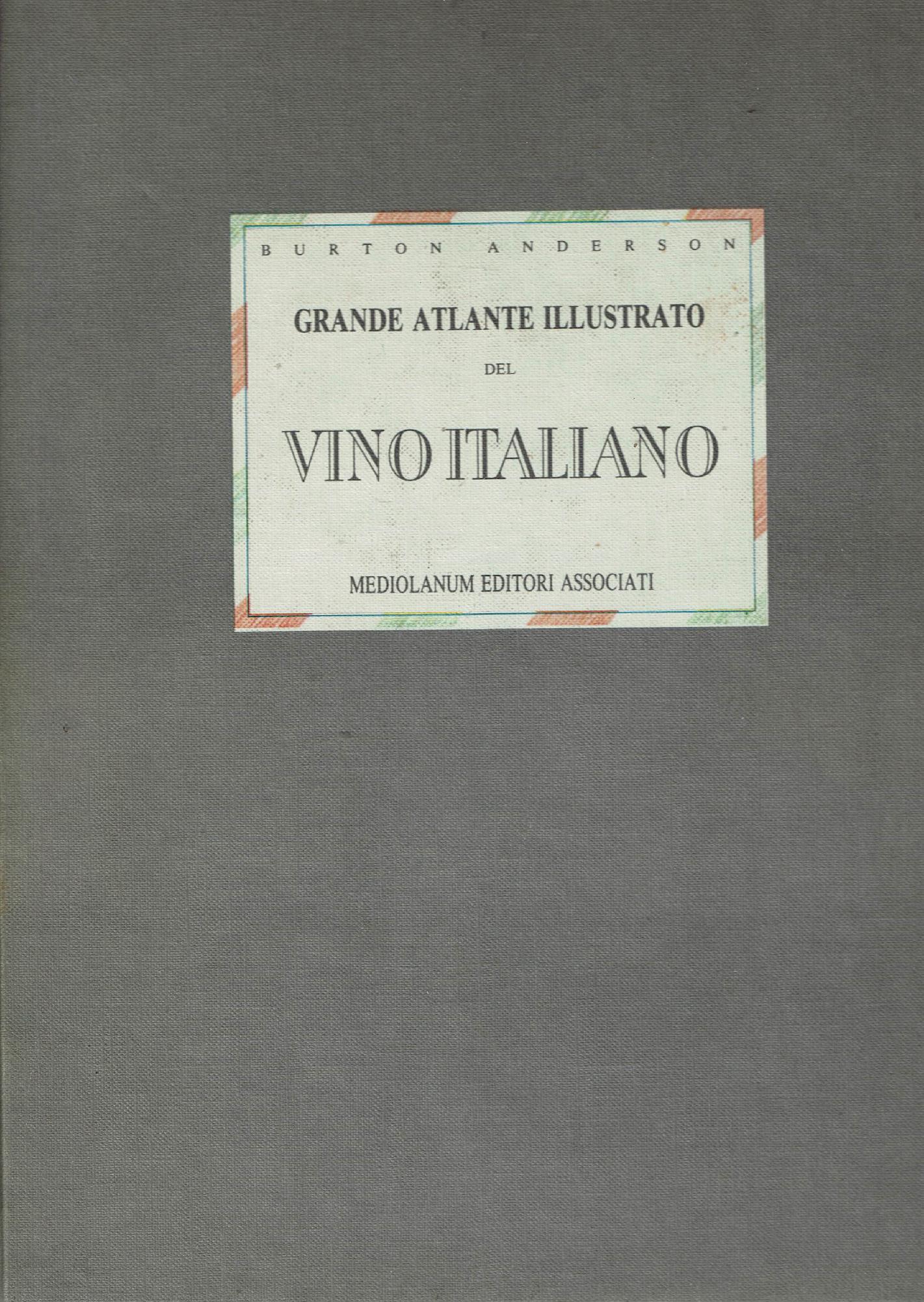Grande atlante illustrato del vino italiano