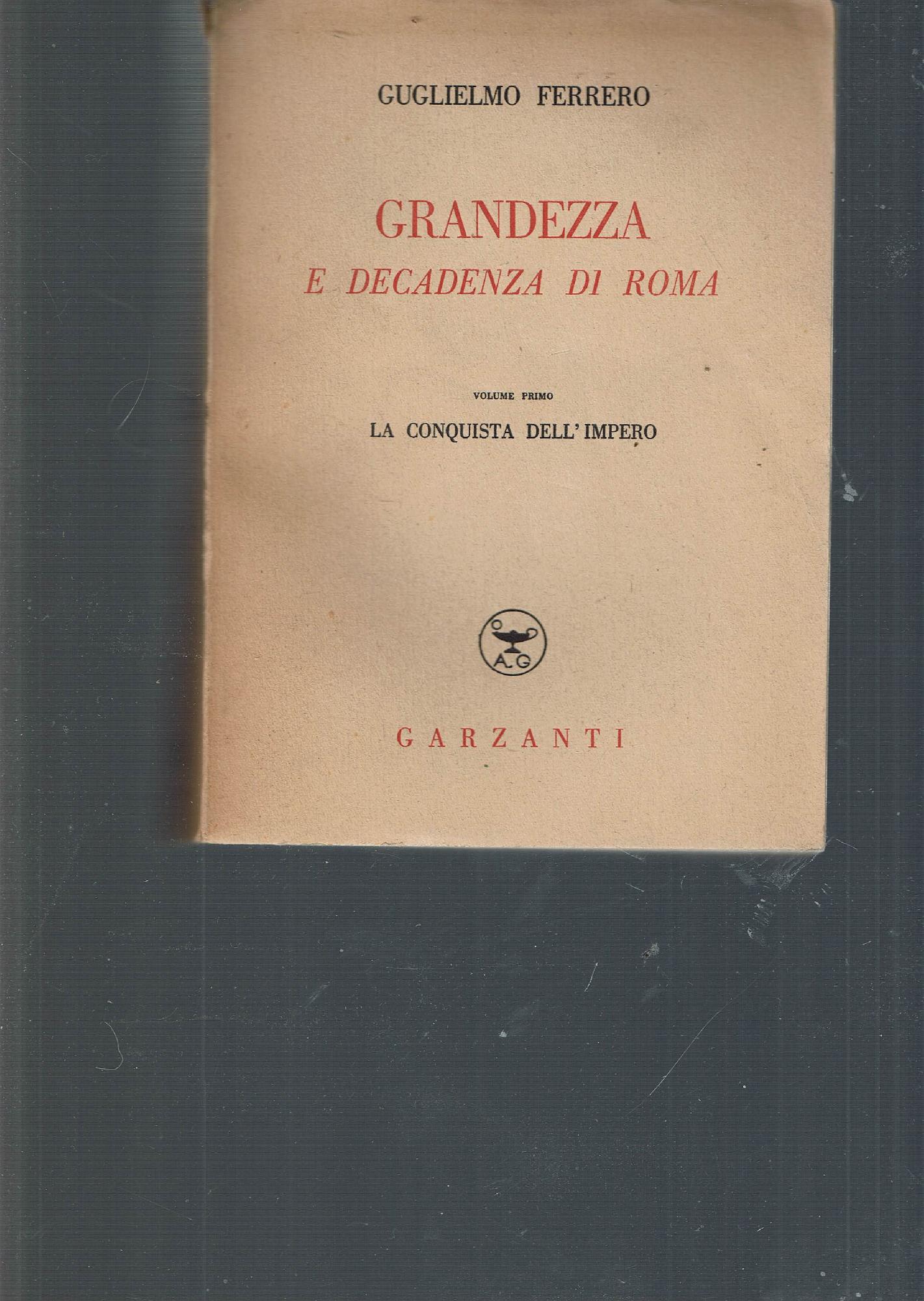 Grandezza e Decadenza di Roma: La conquista dell'Impero VOL. 1