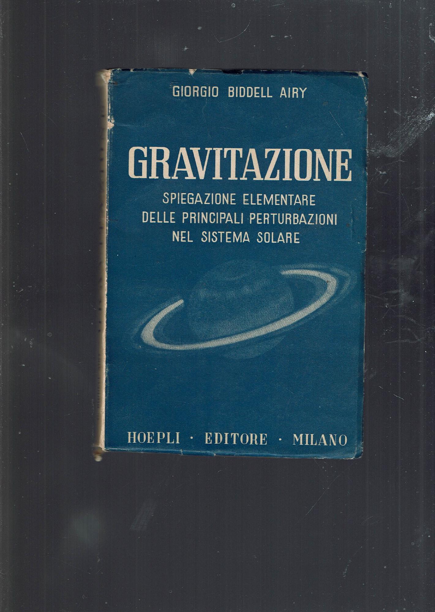 Gravitazione. Spiegazione elementare delle principali perturbazioni nel sistema solare.