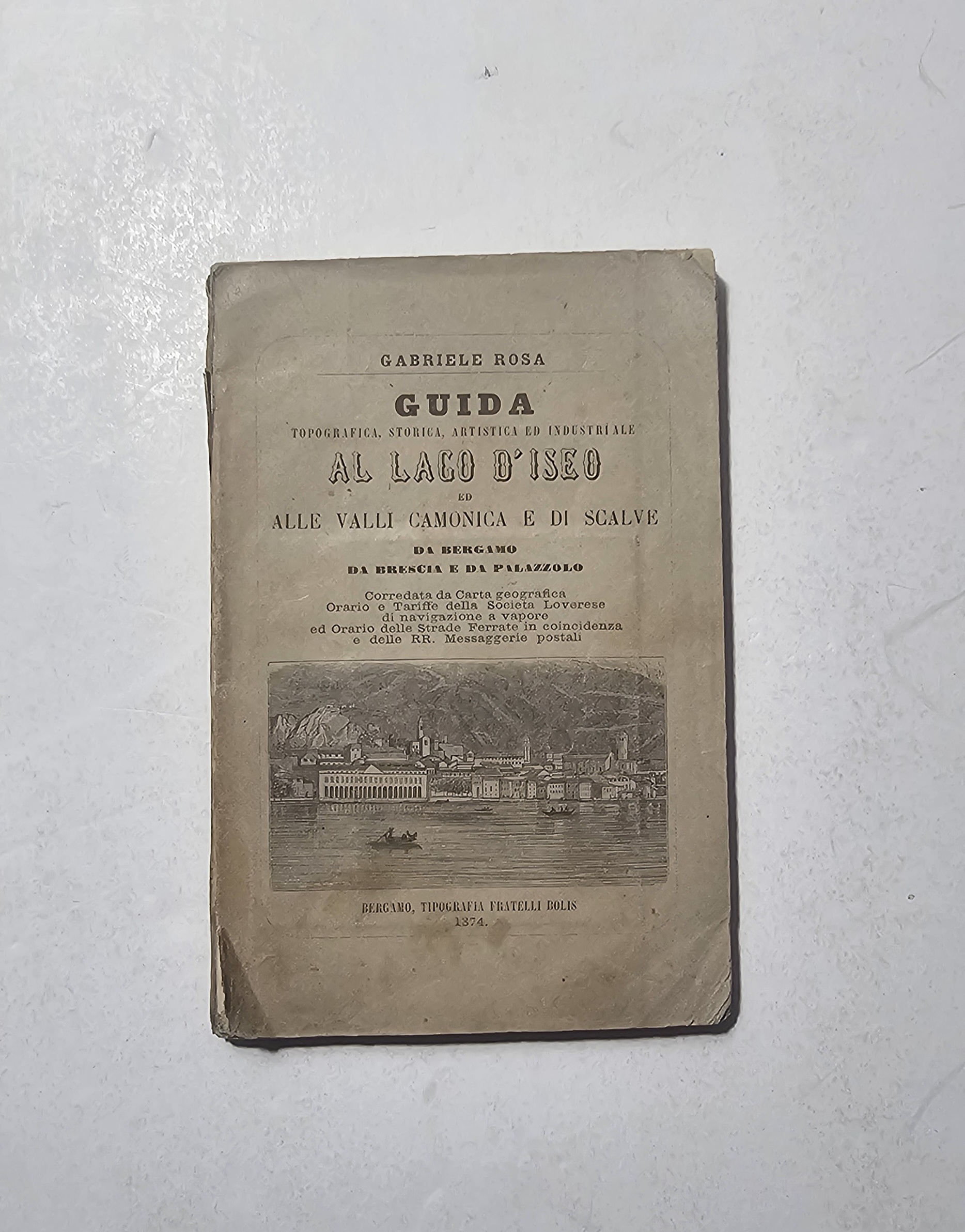 Guida Topografica al Lago d’Iseo e Valle Camonica – Gabriele …