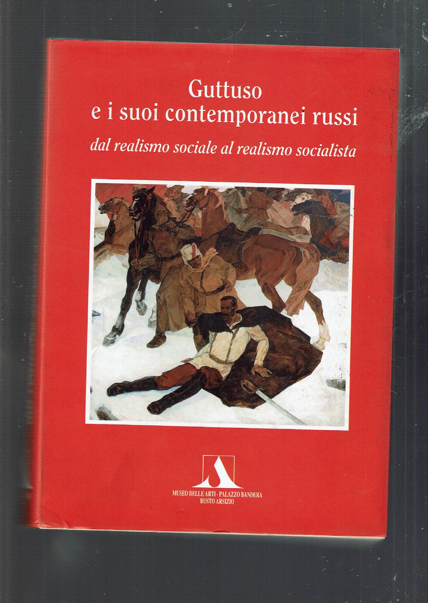 Guttuso E I Suoi Contemporanei Russi Dal Realismo Sociale Al …