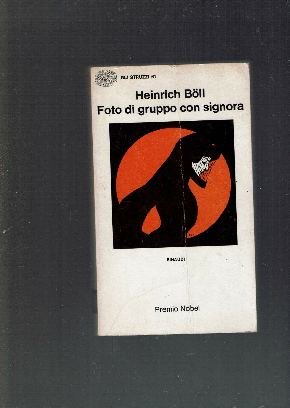 HEINRICH BOLL * FOTO DI GRUPPO CON SIGNORA ** EINAUDI …