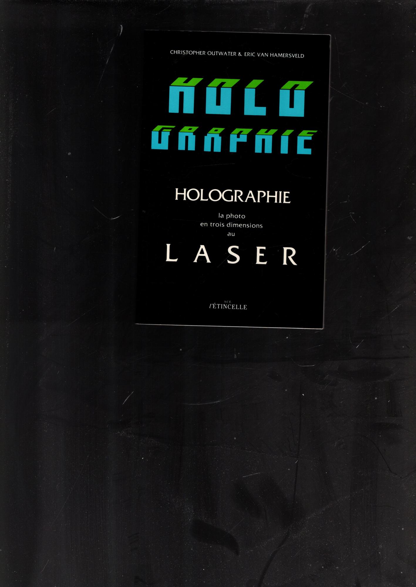 Holographie: Guide Theorique et Pratique De La Photographie en Trois …