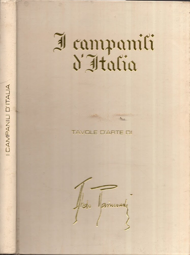 I campanili d'Italia - Tavole d'arte di Aldo Raimondi