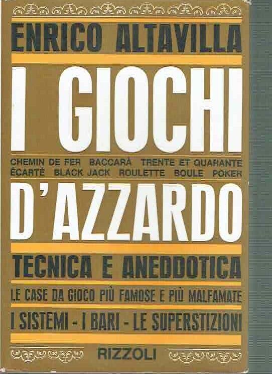 I GIOCHI D'AZZARDO**E. ALTAVILLA**RIZZOLI 1963