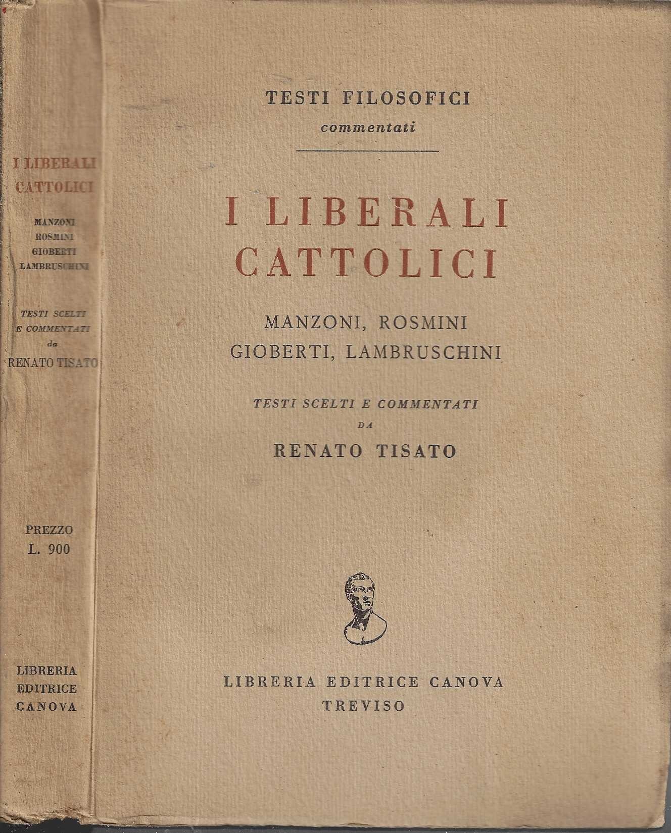 I Liberali Cattolici: Manzoni, Rosmini, Gioberti, Lambruschini.