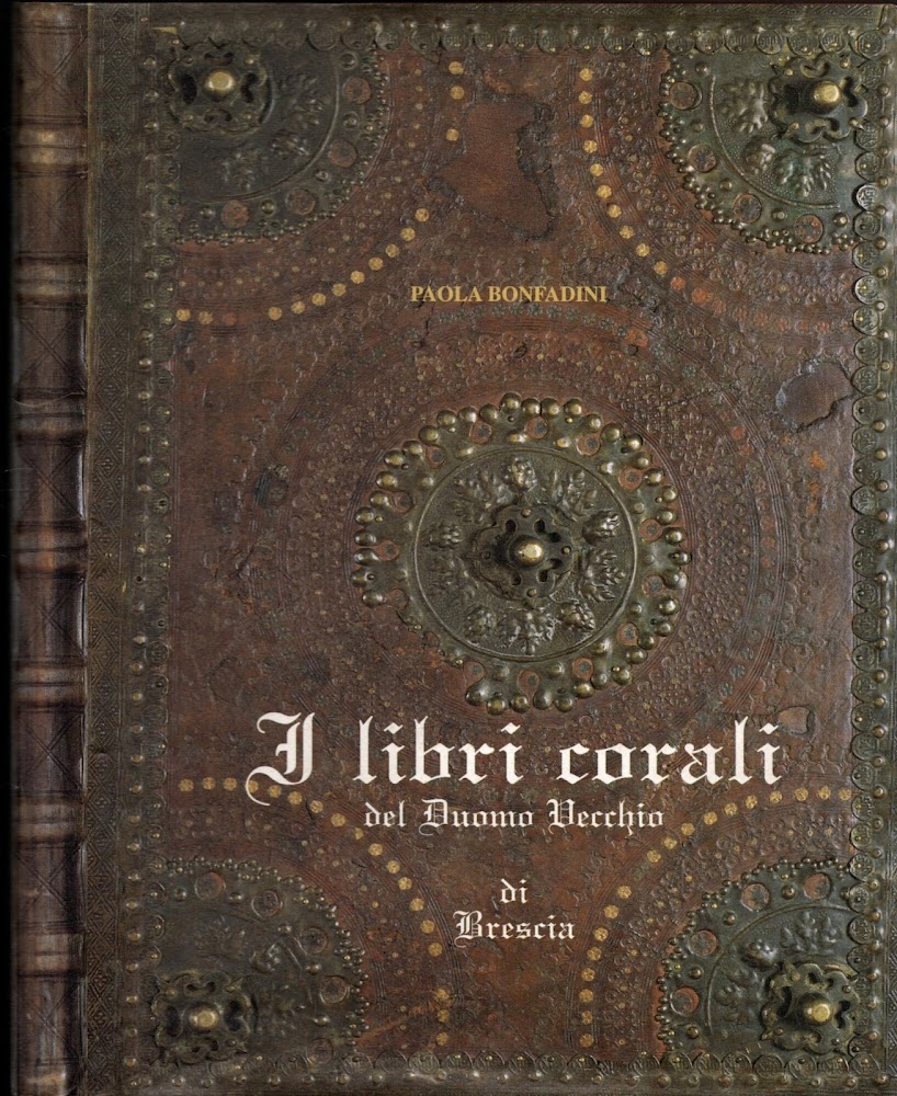 I Libri Corali del Duomo Vecchio di Brescia (Santa Maria …