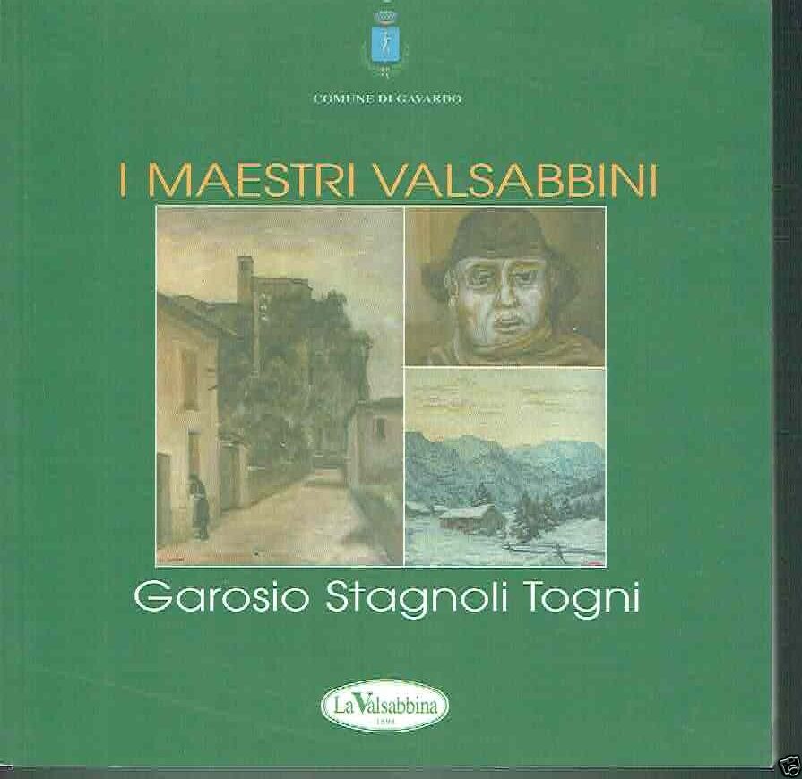 I MAESTRI VALSABBINI GAROSIO STAGNOLI TOGNI