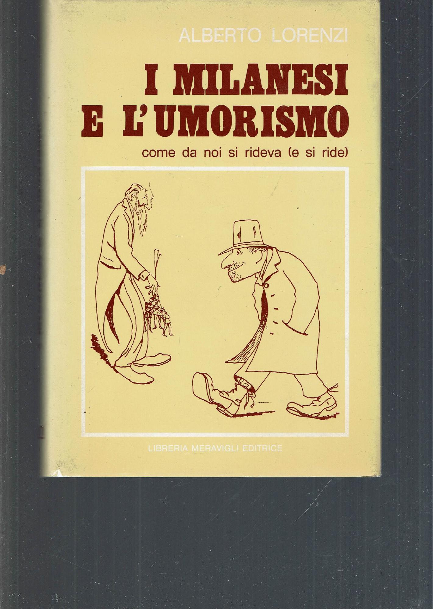 I MILANESI E L'UMORISMO COME DA NOI SI RIDEVA (E …
