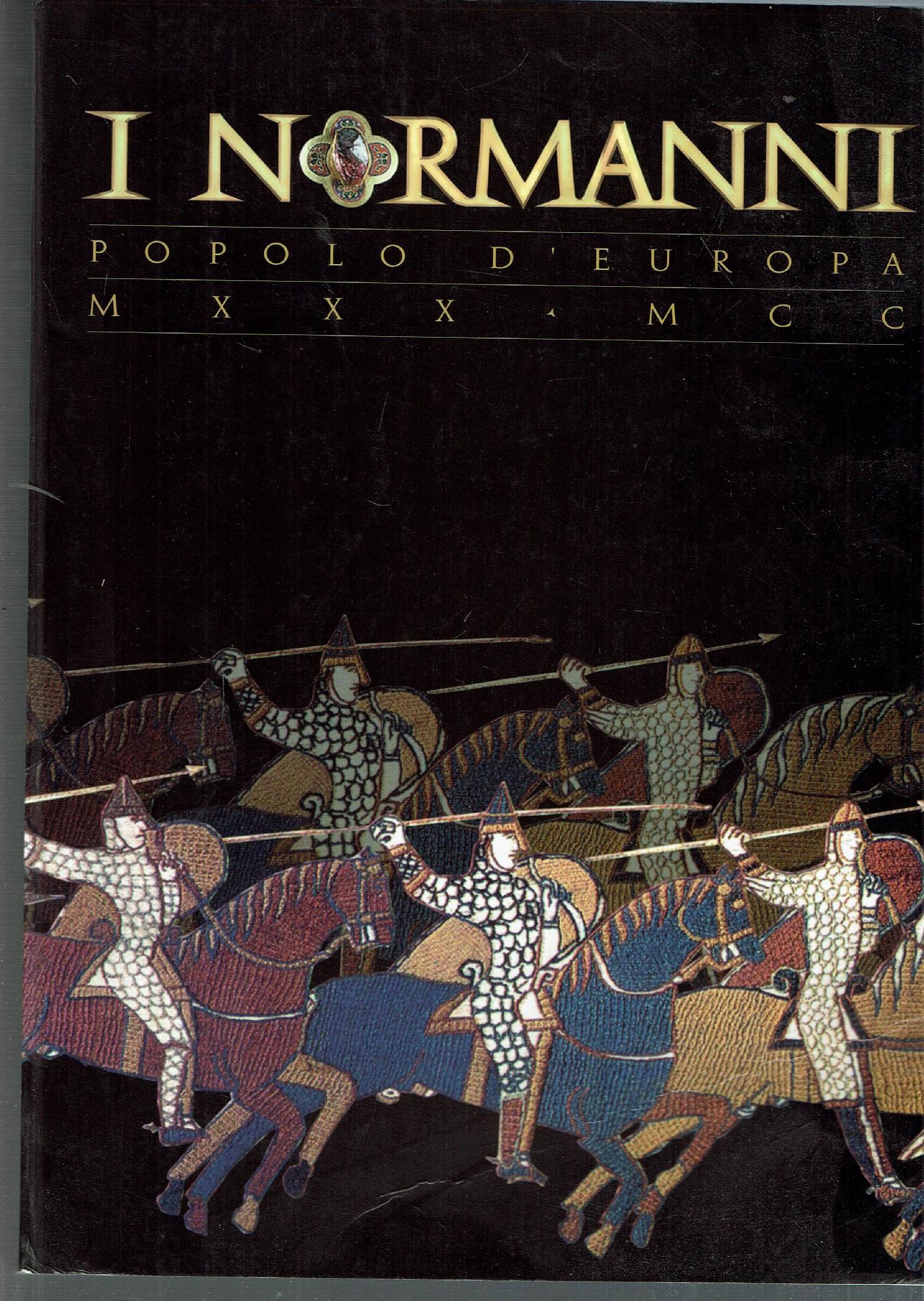 I Normanni: popolo d'Europa 1030-1200 : [Roma, Palazzo Venezia, 28 …