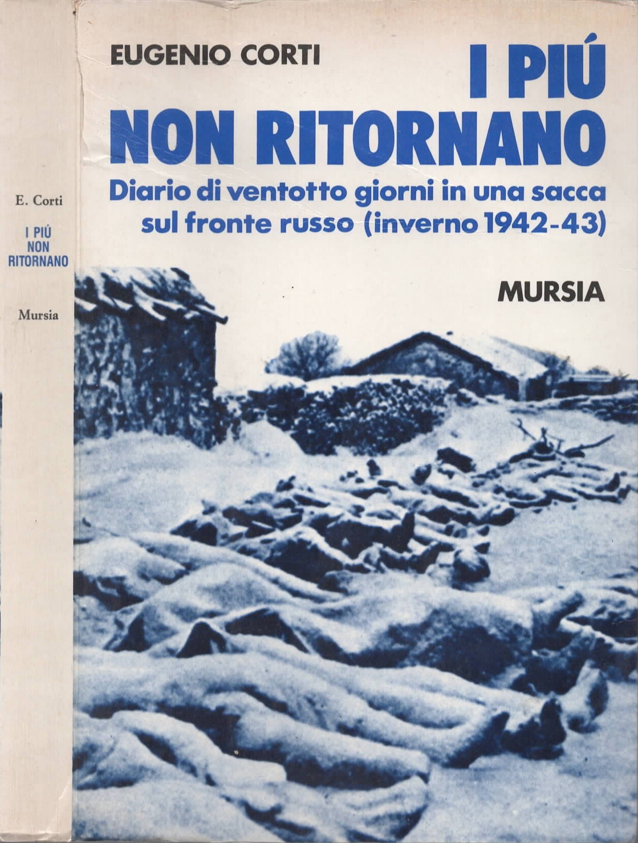 I più non ritornano. Diario di ventotto giorni in una …