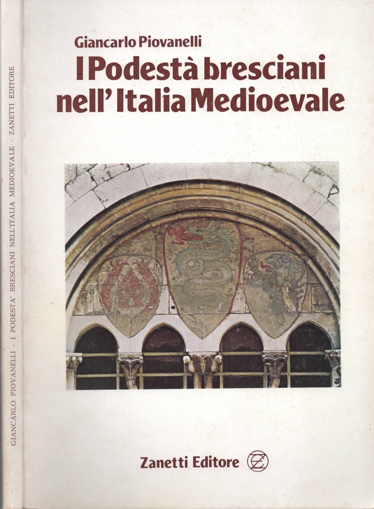 I Podestà Bresciani Nell'Italia Medioevale di Giancarlo Piovanelli