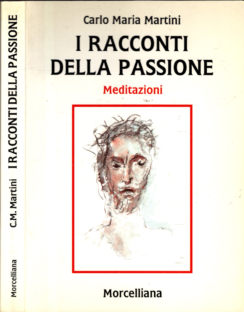I racconti della passione. Meditazioni