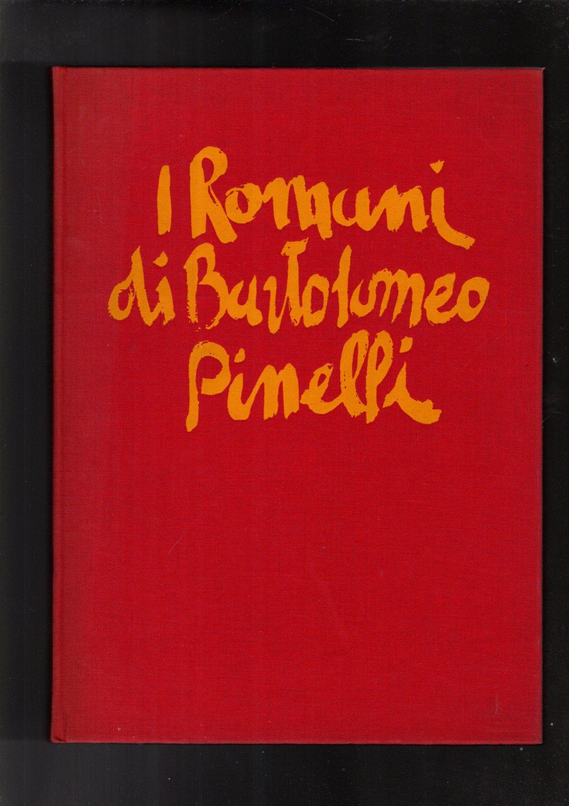 I ROMANI DI BARTOLOMEO PINELLI. Tavole di Bartolomeo Pinelli - …
