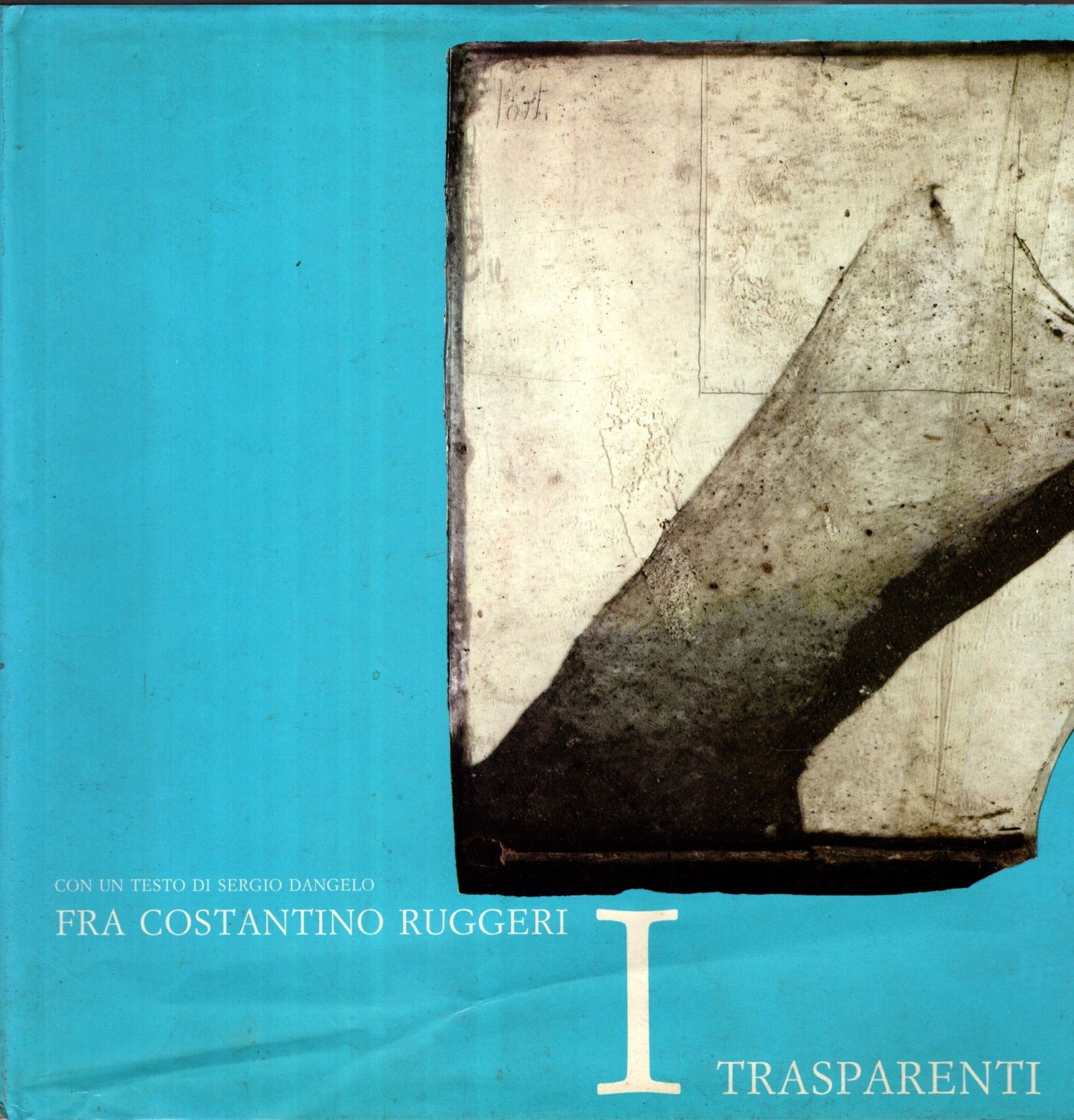 I TRASPARENTI - FRA COSTANTINO RUGGERI