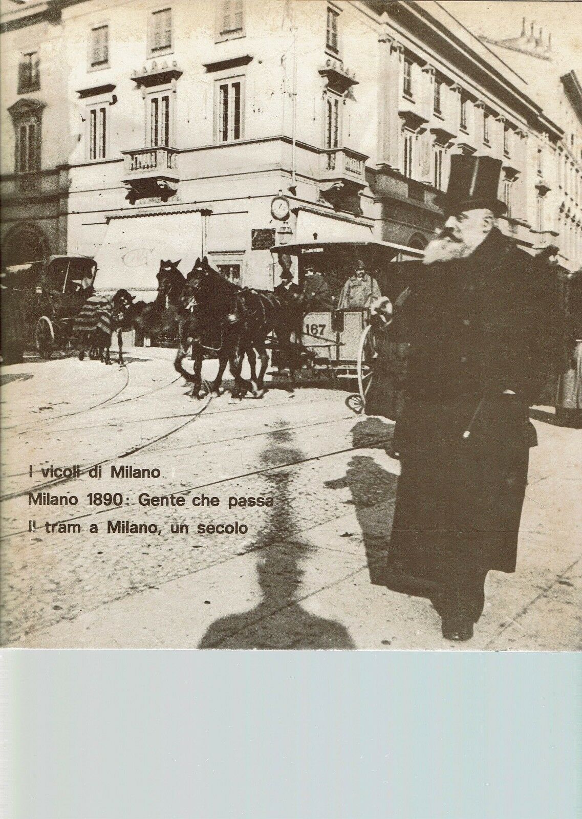 I VICOLI DI MILANO * MILANO 1890 GENTE CHE PASSA …