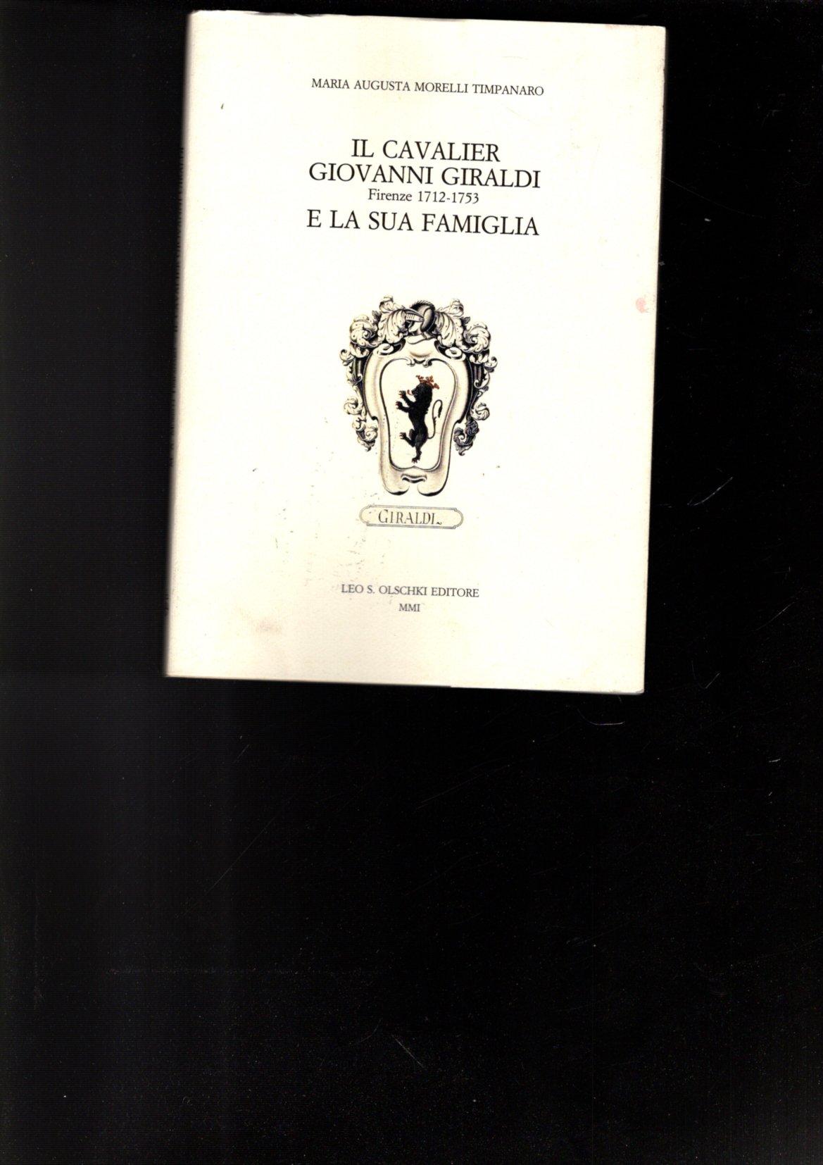 Il cavalier Giovanni Giraldi (Firenze 1712-1753) e la sua famiglia