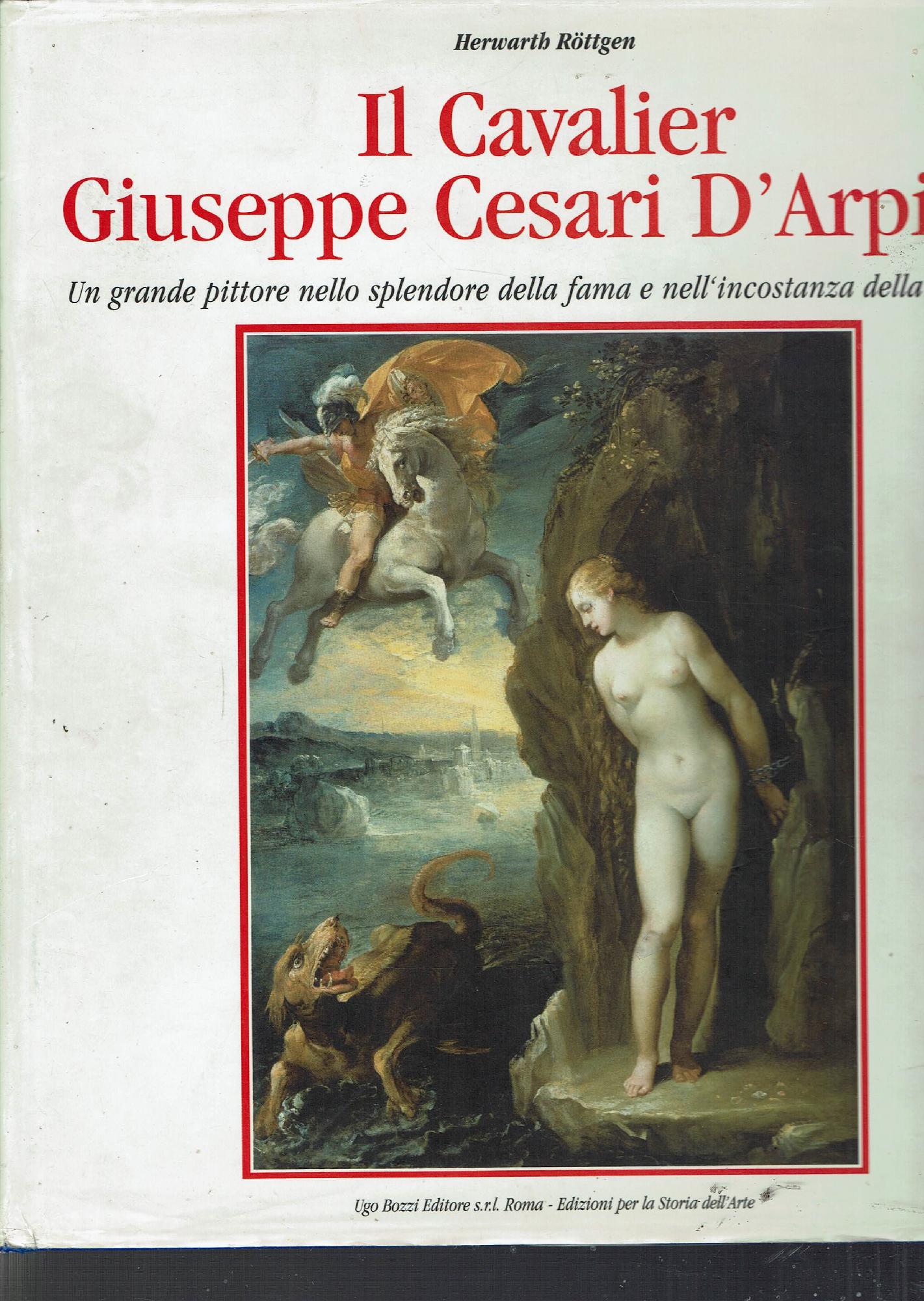 Il cavalier Giuseppe Cesari D'Arpino : un grande pittore nello …