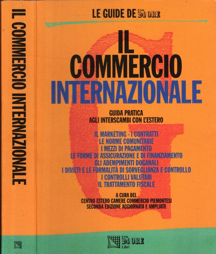 IL COMMERCIO INTERNAZIONALE * GUIDA PRATICA AGLI INTERSCAMBI CON L'ESTERO