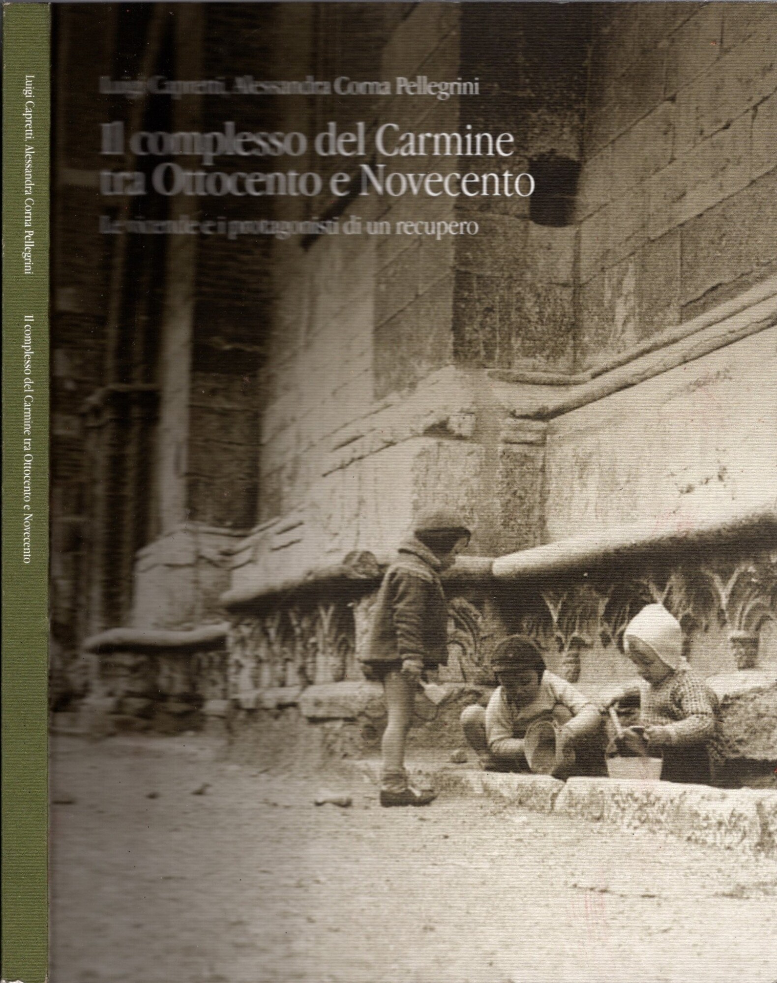 Il Complesso Del Carmine Tra Ottocento E Novecento. Le vicende …