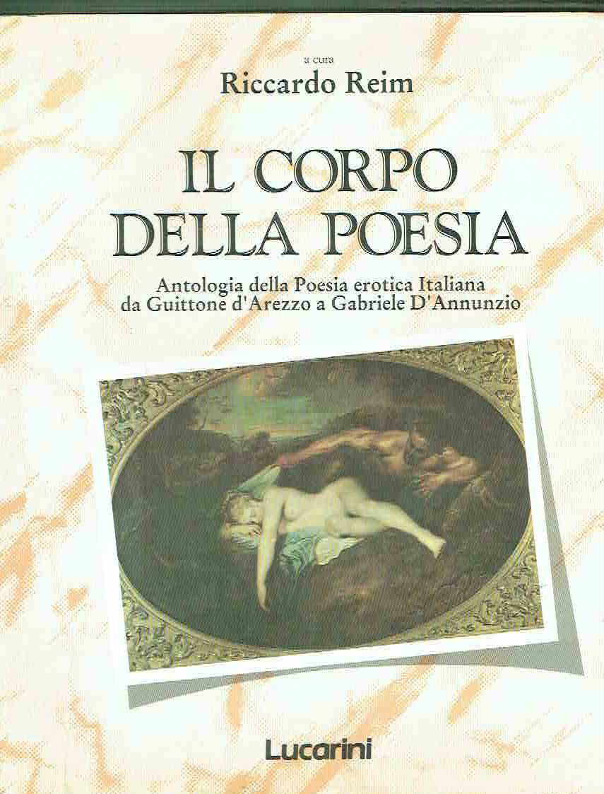 Il corpo della poesia : antologia della poesia erotica italiana …