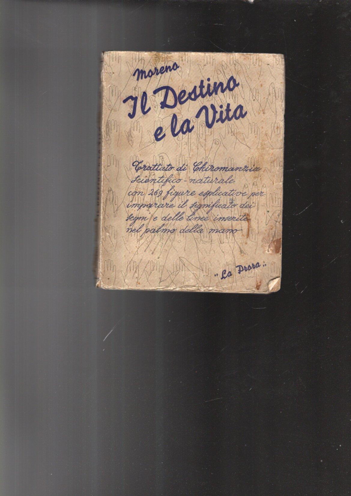 IL DESTINO E LA VITA TRATTATO DI CHIROMANZIA SCIENTIFICO NATURALE …