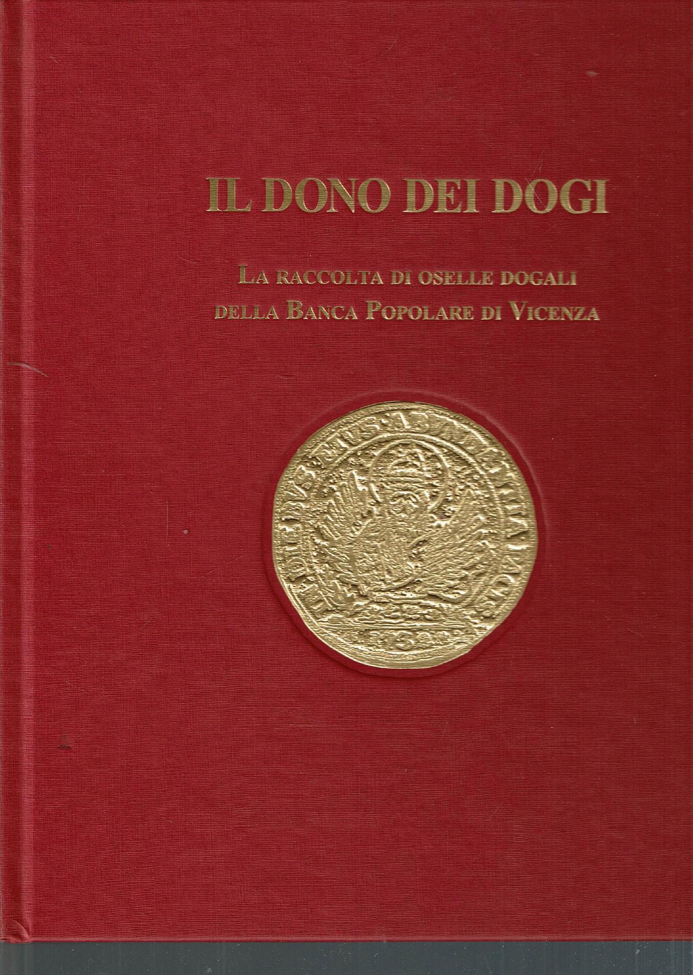 IL DONO DEI DOGI LA RACCOLTA DI OSELLE DOGALI DELLA …